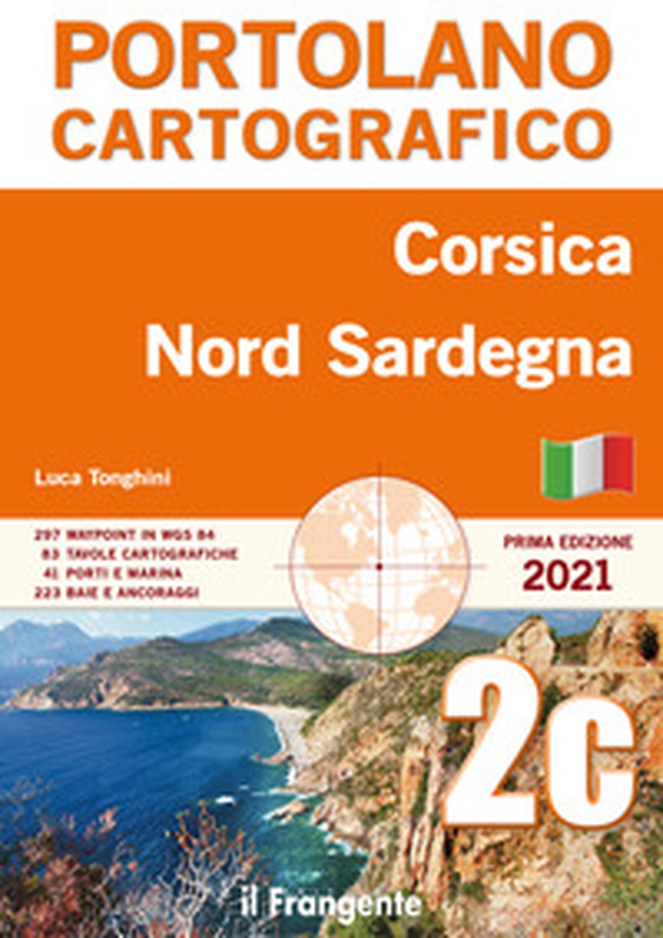 Corsica. Nord Sardegna. Portolano cartografico - Librerie.coop Corsica. Nord Sardegna. Portolano cartografico - Librerie.coop