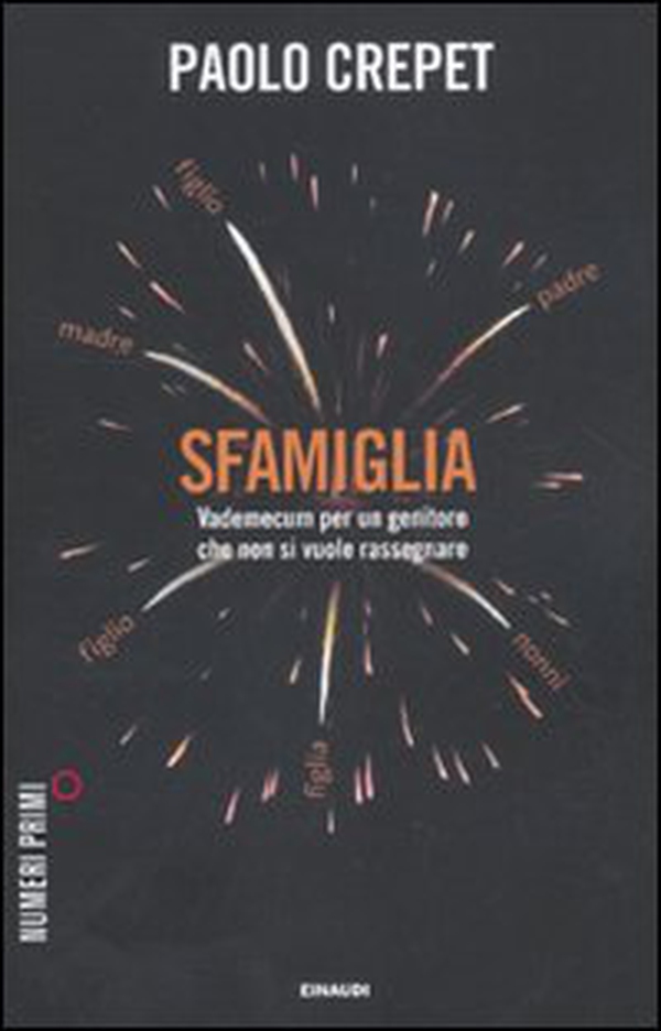 Sfamiglia. Vademecum per un genitore che non si vuole rassegnare - Librerie.coop Sfamiglia. Vademecum per un genitore che non si vuole rassegnare - Librerie.coop