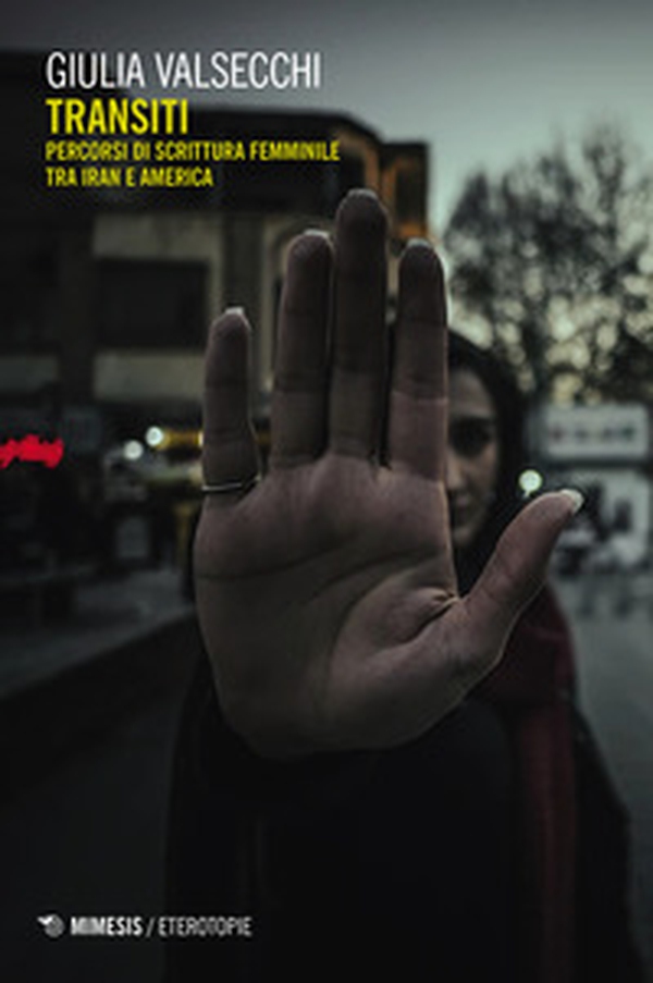 Transiti. Percorsi di scrittura femminile tra Iran e America - Librerie.coop Transiti. Percorsi di scrittura femminile tra Iran e America - Librerie.coop