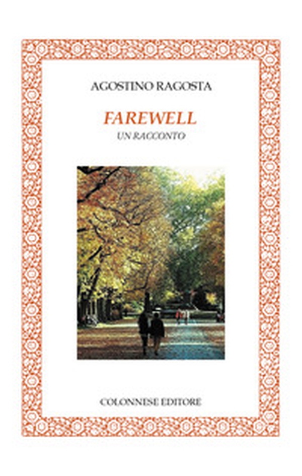 Farewell. Un racconto - Librerie.coop Farewell. Un racconto - Librerie.coop