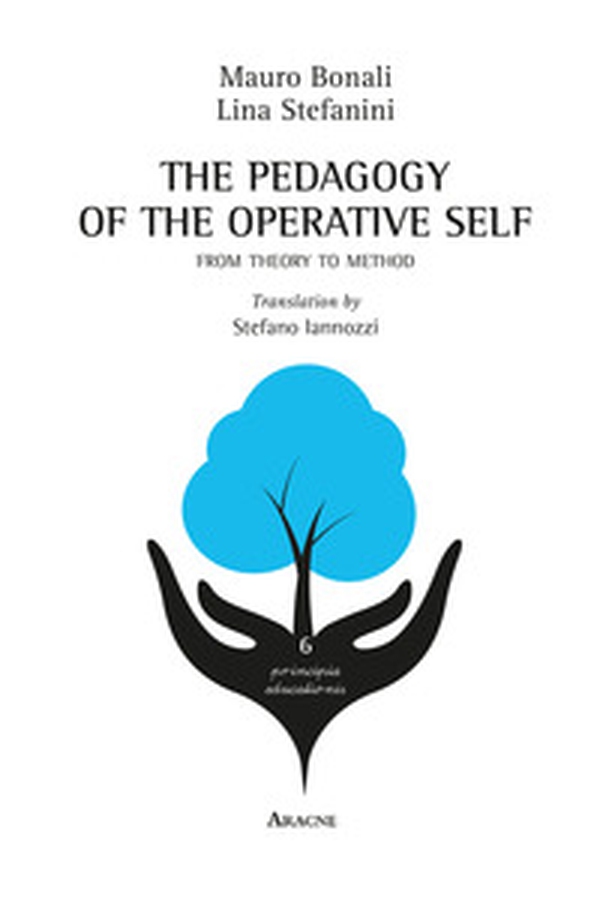The pedagogy of the operative self. From theory to method - Librerie.coop The pedagogy of the operative self. From theory to method - Librerie.coop