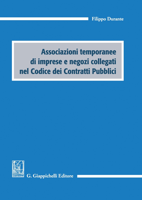 Associazioni temporanee di imprese e negozi collegati nel Codice dei Contratti Pubblici - Librerie.coop Associazioni temporanee di imprese e negozi collegati nel Codice dei Contratti Pubblici - Librerie.coop