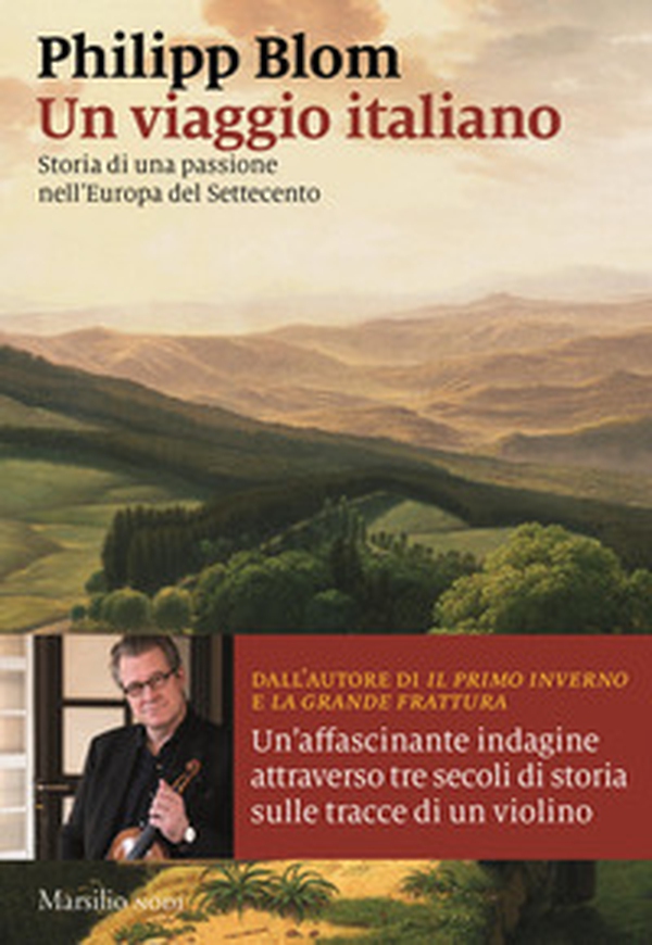 Un viaggio italiano. Storia di una passione nell'Europa del Settecento - Librerie.coop Un viaggio italiano. Storia di una passione nell'Europa del Settecento - Librerie.coop