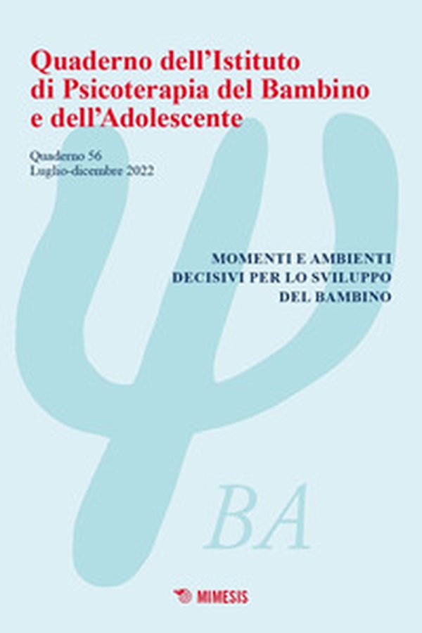 Quaderno dell'Istituto di psicoterapia del bambino e dell'adolescente - Vol. 56 - Librerie.coop Quaderno dell'Istituto di psicoterapia del bambino e dell'adolescente - Vol. 56 - Librerie.coop
