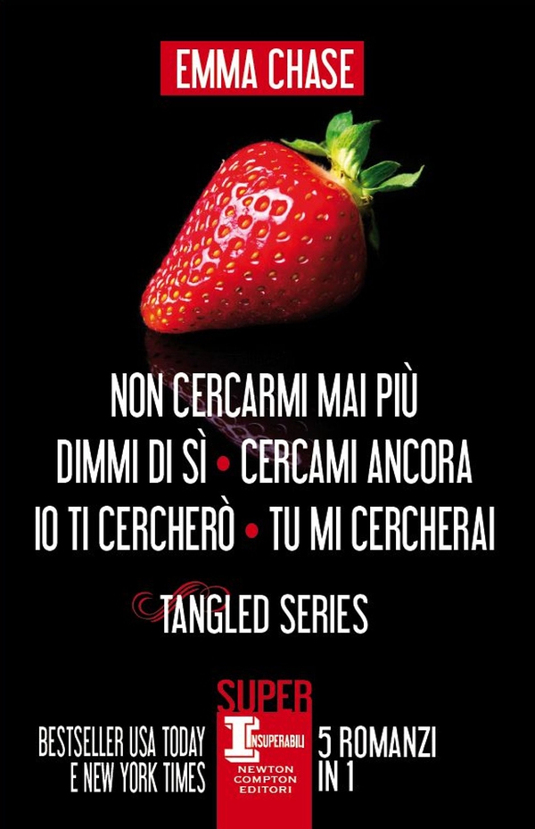 Tangled Series. Non cercarmi mai più, Dimmi di sì, Cercami ancora, Io ti cercherò, Tu mi cercherai - Librerie.coop Tangled Series. Non cercarmi mai più, Dimmi di sì, Cercami ancora, Io ti cercherò, Tu mi cercherai - Librerie.coop