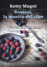 Rossini, la musica del cibo - Librerie.coop