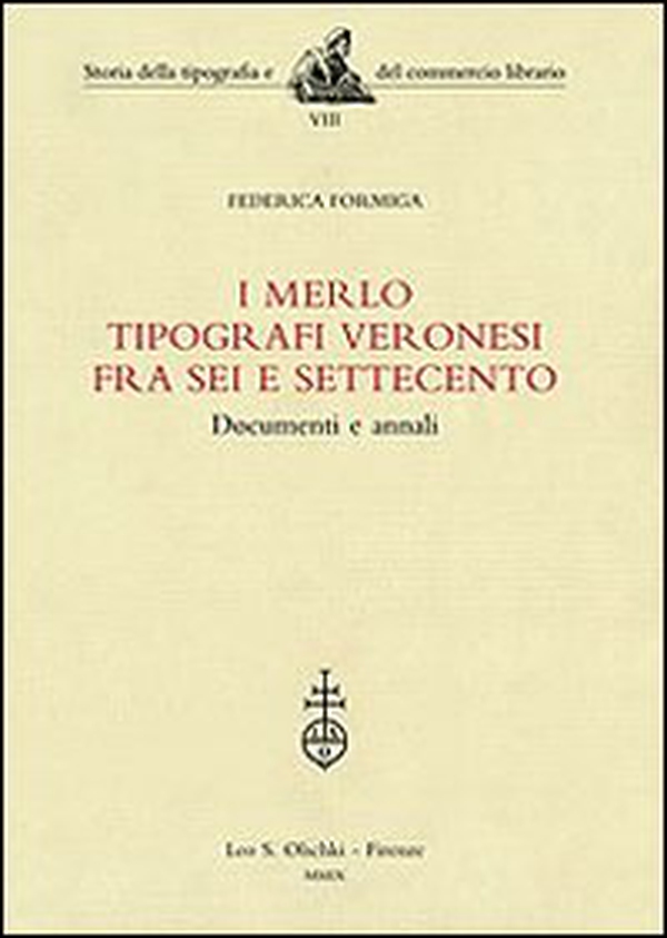 I Merlo tipografi veronesi fra Sei e Settecento. Documenti e annali - Librerie.coop I Merlo tipografi veronesi fra Sei e Settecento. Documenti e annali - Librerie.coop