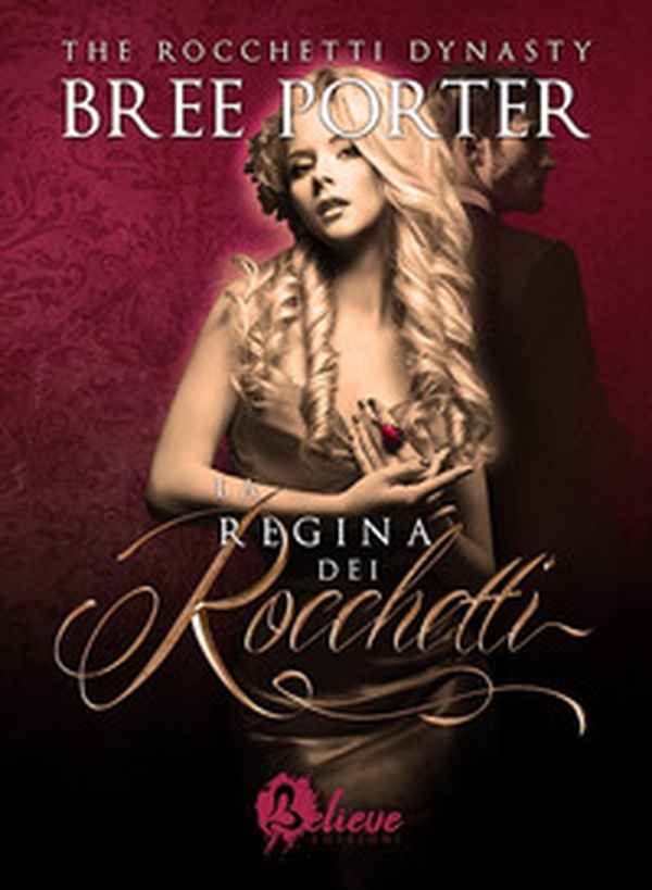 La regina dei Rocchetti. Rocchetti dynasty - Librerie.coop La regina dei Rocchetti. Rocchetti dynasty - Librerie.coop