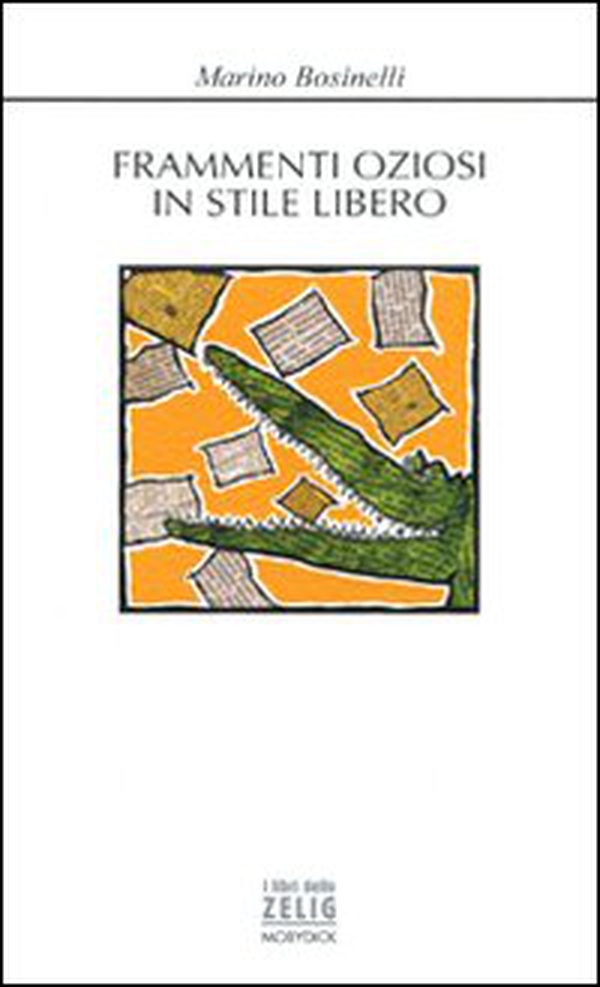 Frammenti oziosi in stile libero. Girovagando tra i labirinti della memoria - Librerie.coop Frammenti oziosi in stile libero. Girovagando tra i labirinti della memoria - Librerie.coop