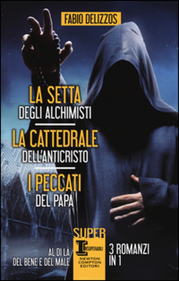 La setta degli alchimisti-La cattedrale dell'Anticristo-I peccati del papa - Librerie.coop La setta degli alchimisti-La cattedrale dell'Anticristo-I peccati del papa - Librerie.coop