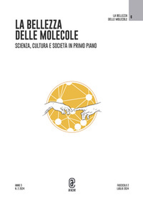 La bellezza delle molecole. Scienza, cultura e società in primo piano - Vol. 2 - Librerie.coop La bellezza delle molecole. Scienza, cultura e società in primo piano - Vol. 2 - Librerie.coop