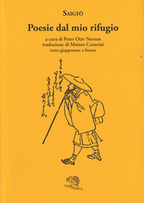 Poesie del mio rifugio. Testo giapponese a fronte - Librerie.coop Poesie del mio rifugio. Testo giapponese a fronte - Librerie.coop