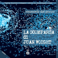 La scomparsa di Juan Voight - Librerie.coop