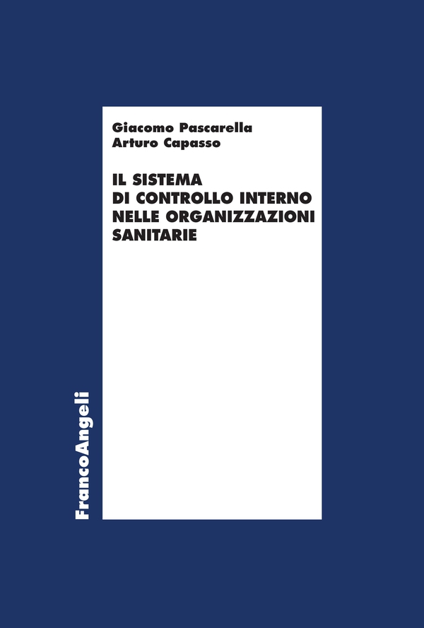 Il sistema di controllo interno nelle organizzazioni sanitarie - Librerie.coop Il sistema di controllo interno nelle organizzazioni sanitarie - Librerie.coop