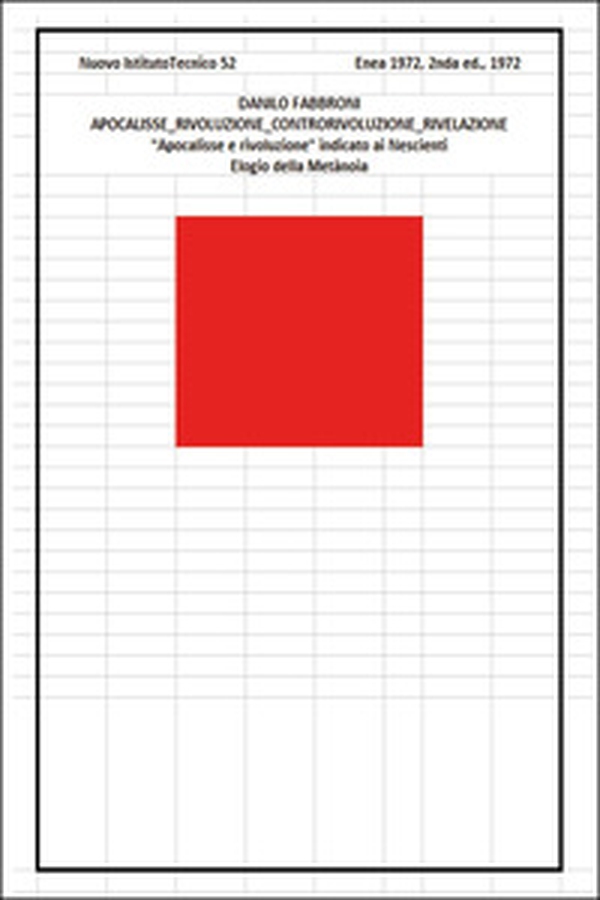 Apocalisse. Rivoluzione. Controrivoluzione. Rivelazione. «Apocalisse e rivoluzione» indicato ai nescienti. Elogio della metanoia - Librerie.coop Apocalisse. Rivoluzione. Controrivoluzione. Rivelazione. «Apocalisse e rivoluzione» indicato ai nescienti. Elogio della metanoia - Librerie.coop