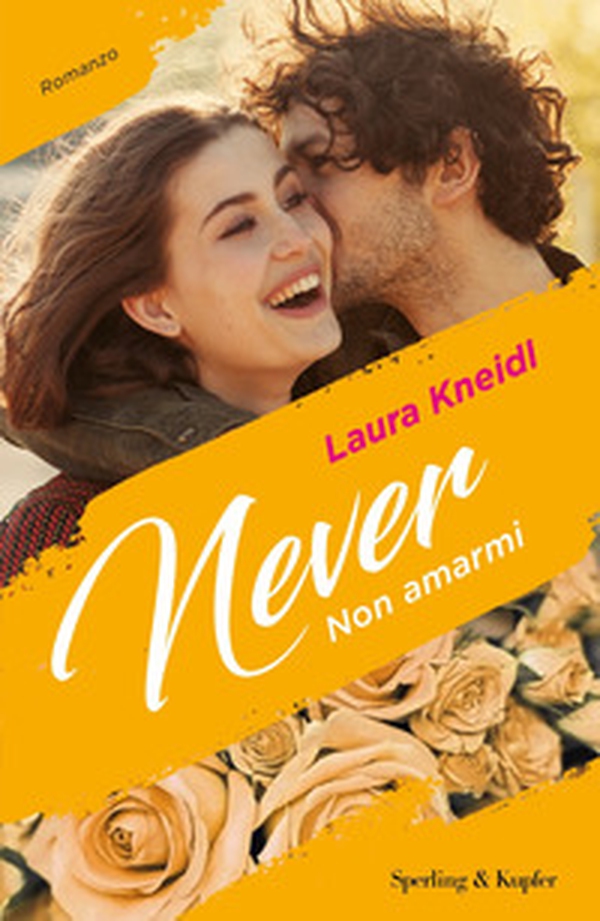 Non amarmi. Never - Vol. 1 - Librerie.coop Non amarmi. Never - Vol. 1 - Librerie.coop