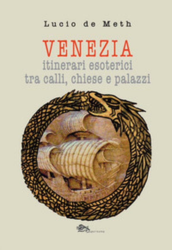 Venezia. Itinerari esoterici tra calli, chiese e palazzi - Librerie.coop Venezia. Itinerari esoterici tra calli, chiese e palazzi - Librerie.coop
