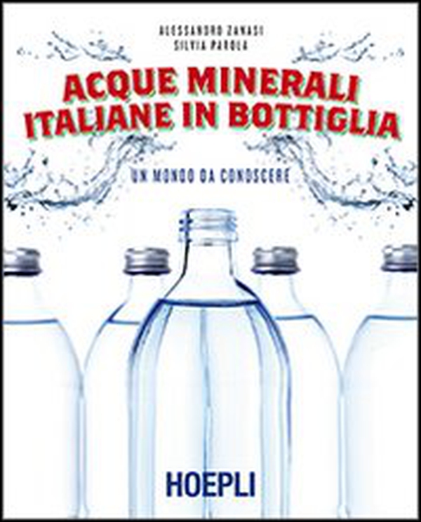 Acque minerali italiane in bottiglia. Un mondo da conoscere - Librerie.coop Acque minerali italiane in bottiglia. Un mondo da conoscere - Librerie.coop