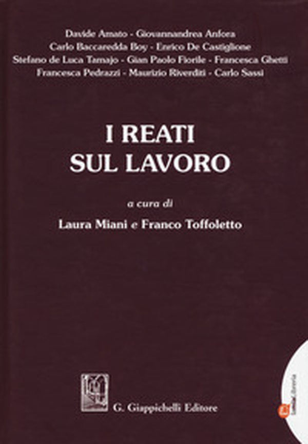 I reati sul lavoro - Librerie.coop I reati sul lavoro - Librerie.coop