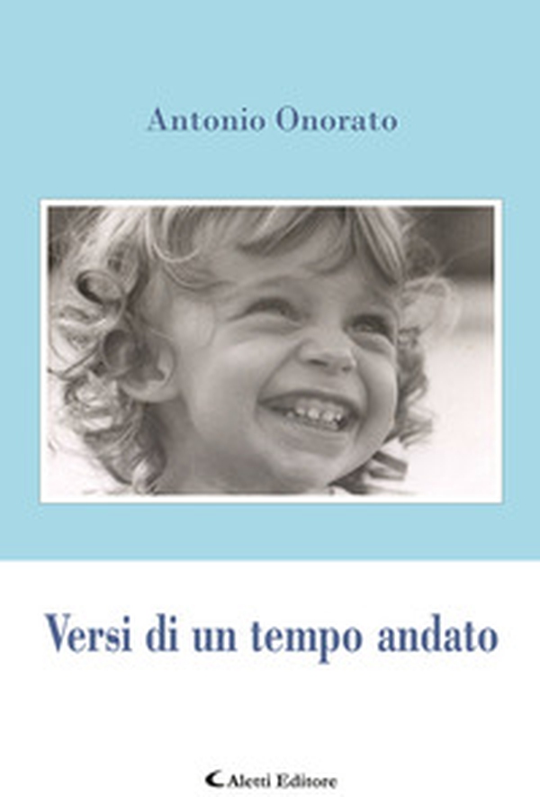 Versi di un tempo andato - Librerie.coop Versi di un tempo andato - Librerie.coop