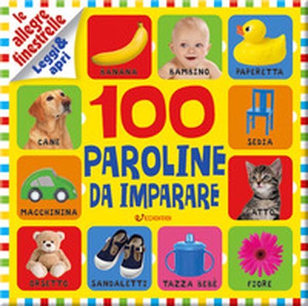 100 paroline da imparare. Le allegre finestrelle - Librerie.coop 100 paroline da imparare. Le allegre finestrelle - Librerie.coop