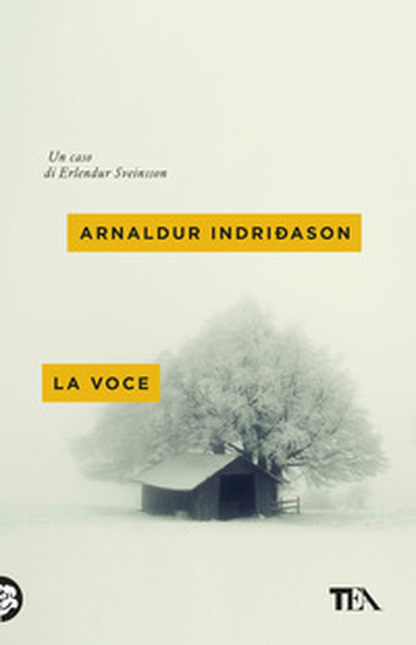 La voce. I casi dell'ispettore Erlendur Sveinsson - Vol. 3 - Librerie.coop La voce. I casi dell'ispettore Erlendur Sveinsson - Vol. 3 - Librerie.coop