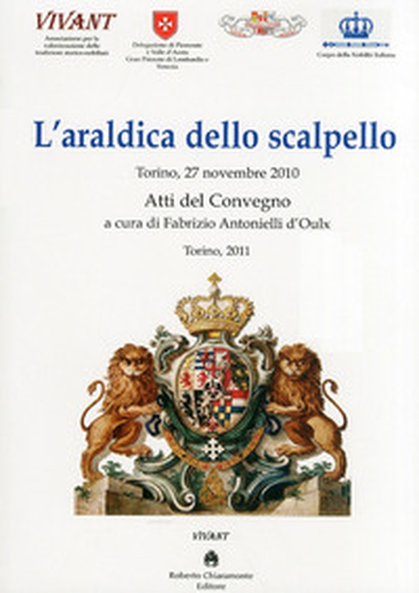 L'araldica dello scalpello. Atti del Convegno (Novembre 2010) - Librerie.coop L'araldica dello scalpello. Atti del Convegno (Novembre 2010) - Librerie.coop