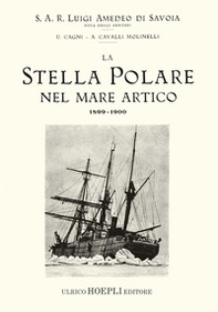 La Stella Polare nel mare Artico 1899-1900 (rist. anast. 1903) - Librerie.coop