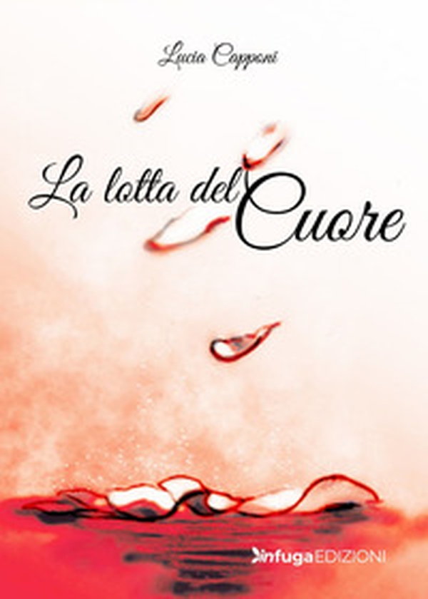 La lotta del cuore - Librerie.coop La lotta del cuore - Librerie.coop