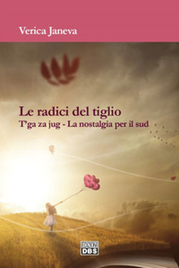 Le radici del tiglio. T'ga za jug. La nostalgia per il Sud - Librerie.coop Le radici del tiglio. T'ga za jug. La nostalgia per il Sud - Librerie.coop