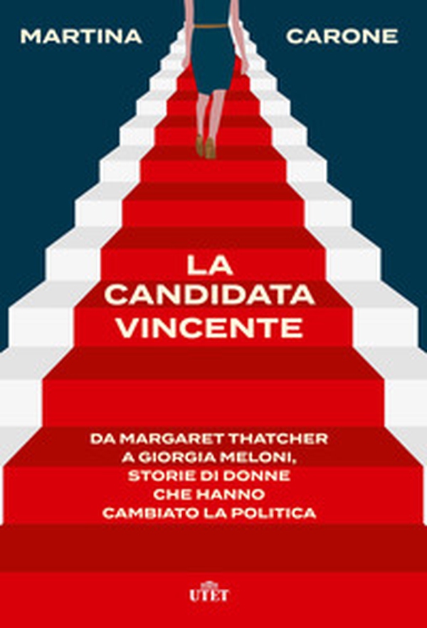 La candidata vincente. Da Margaret Thatcher a Giorgia Meloni, storie di donne che hanno cambiato la politica - Librerie.coop La candidata vincente. Da Margaret Thatcher a Giorgia Meloni, storie di donne che hanno cambiato la politica - Librerie.coop
