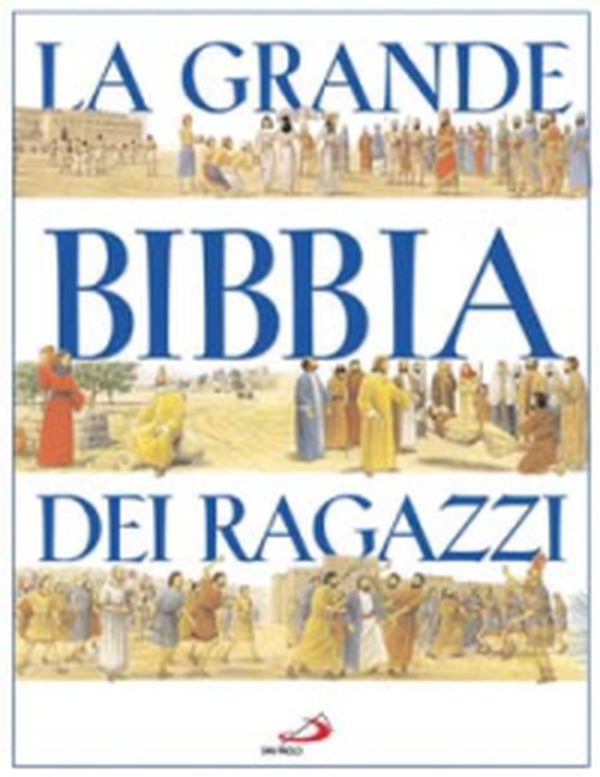 La grande Bibbia dei ragazzi - Librerie.coop La grande Bibbia dei ragazzi - Librerie.coop