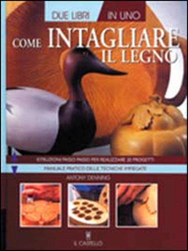 Come intagliare il legno - Librerie.coop Come intagliare il legno - Librerie.coop