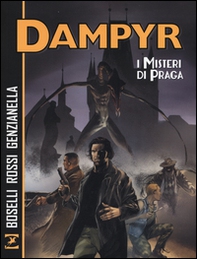 I misteri di Praga. Dampyr - Librerie.coop