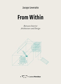 From Within. Between interior. Architecture and Design - Librerie.coop