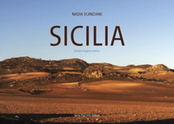 Sicilia. La buona terra. La natura immutata nel tempo in 100 scatti d'artista. Ediz. italiana e inglese - Librerie.coop Sicilia. La buona terra. La natura immutata nel tempo in 100 scatti d'artista. Ediz. italiana e inglese - Librerie.coop