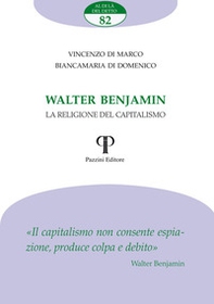 Walter Benjamin. La religione del capitalismo - Librerie.coop
