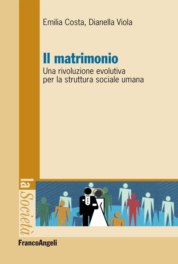 Il matrimonio. Una rivoluzione evolutiva per la struttura sociale umana - Librerie.coop Il matrimonio. Una rivoluzione evolutiva per la struttura sociale umana - Librerie.coop