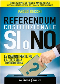 Referendum costituzionale. Sì o no. Le ragioni per il no e il testo della «controriforma» - Librerie.coop