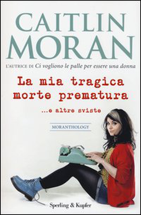 La mia tragica morte prematura... e altre sviste - Librerie.coop La mia tragica morte prematura... e altre sviste - Librerie.coop