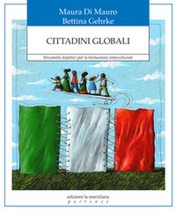 Cittadini globali. Strumenti didattici per la formazione interculturale - Librerie.coop Cittadini globali. Strumenti didattici per la formazione interculturale - Librerie.coop