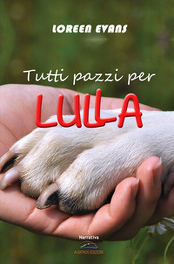 Tutti pazzi per Lulla - Librerie.coop Tutti pazzi per Lulla - Librerie.coop