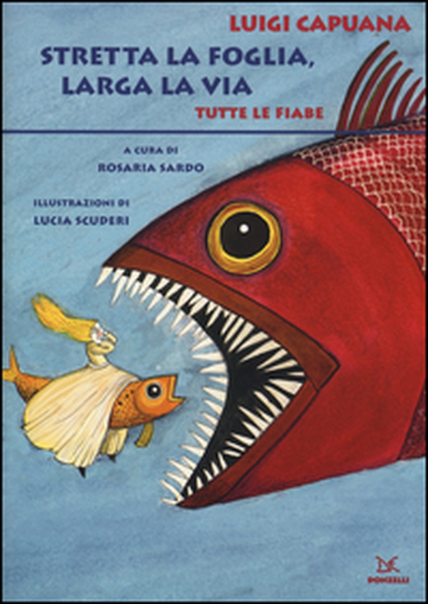 Stretta la foglia, larga la via. Tutte le fiabe - Librerie.coop Stretta la foglia, larga la via. Tutte le fiabe - Librerie.coop