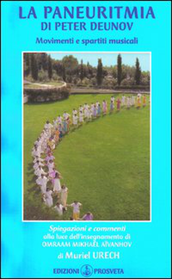 La Paneuritmia di Peter Deunov. Movimenti e partitura musicale - Librerie.coop La Paneuritmia di Peter Deunov. Movimenti e partitura musicale - Librerie.coop