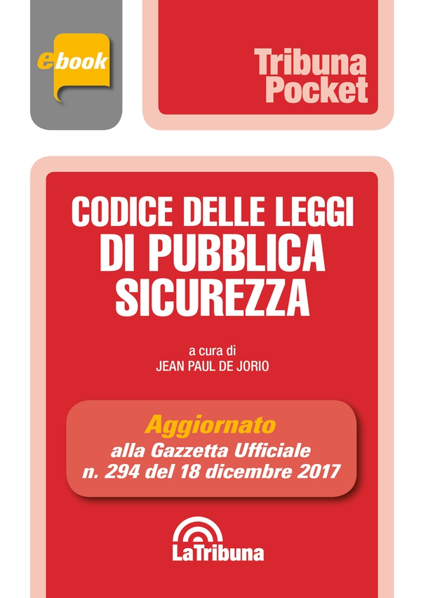 Codice delle leggi di Pubblica Sicurezza - Librerie.coop Codice delle leggi di Pubblica Sicurezza - Librerie.coop