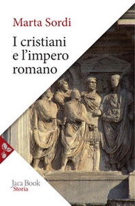 I cristiani e l'impero romano - Librerie.coop