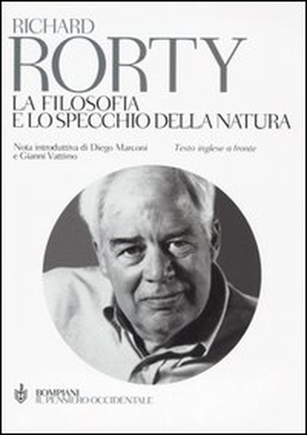 La filosofia e lo specchio della natura. Testo inglese a fronte - Librerie.coop La filosofia e lo specchio della natura. Testo inglese a fronte - Librerie.coop