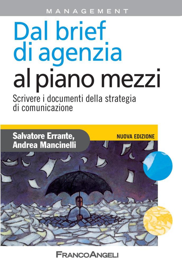 Dal brief di agenzia al piano mezzi. Scrivere i documenti della strategia di comunicazione - Librerie.coop Dal brief di agenzia al piano mezzi. Scrivere i documenti della strategia di comunicazione - Librerie.coop