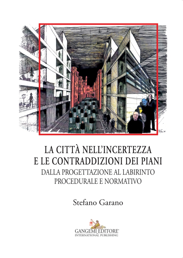 La città nell’incertezza e le contraddizioni dei piani - Librerie.coop La città nell’incertezza e le contraddizioni dei piani - Librerie.coop