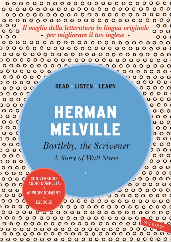 Bartleby, the Scrivener: A Story of Wall Street - Librerie.coop Bartleby, the Scrivener: A Story of Wall Street - Librerie.coop
